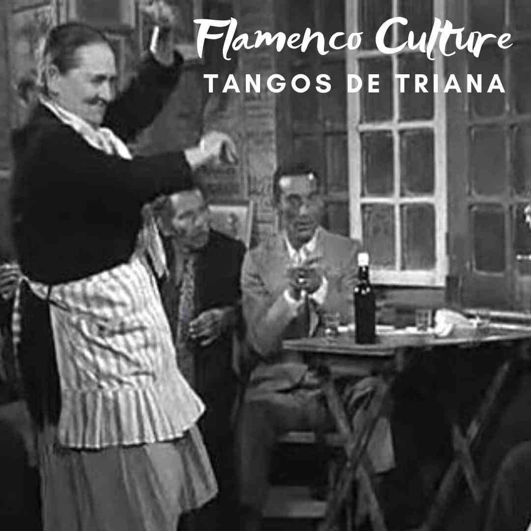 Flamenco culture Tangos de Triana