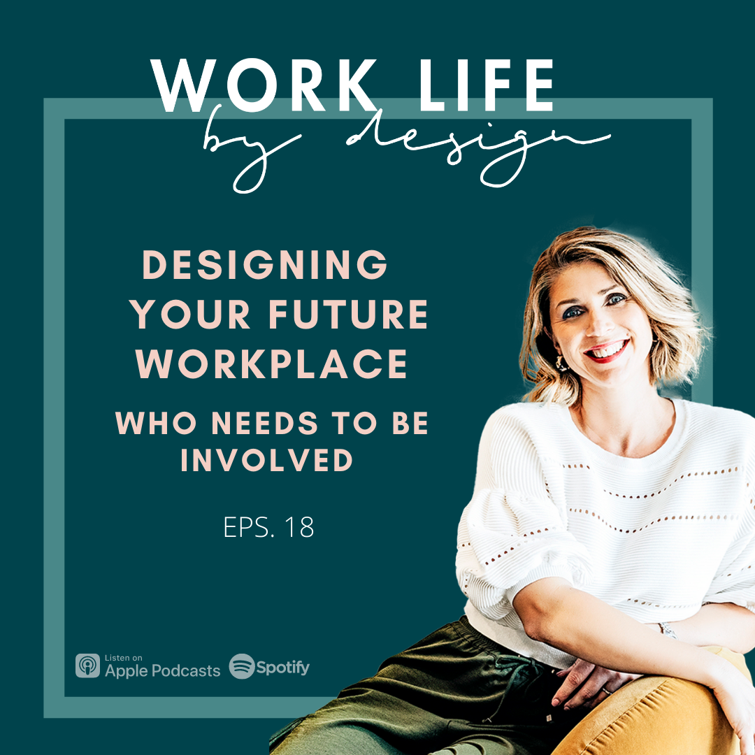 Designing Your Future Workplace | Work Life by Design by Melissa Marsden