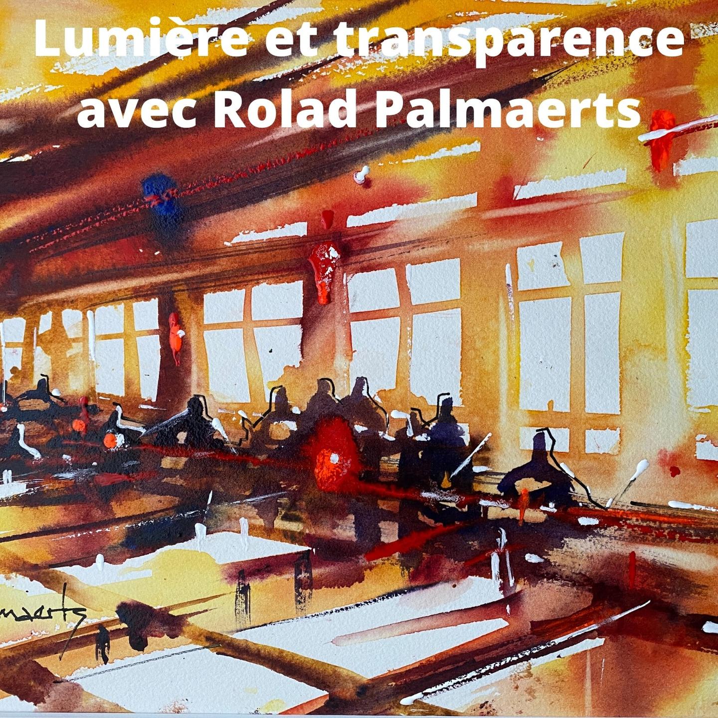 Lumière et transparence avec Roland Palmaerts