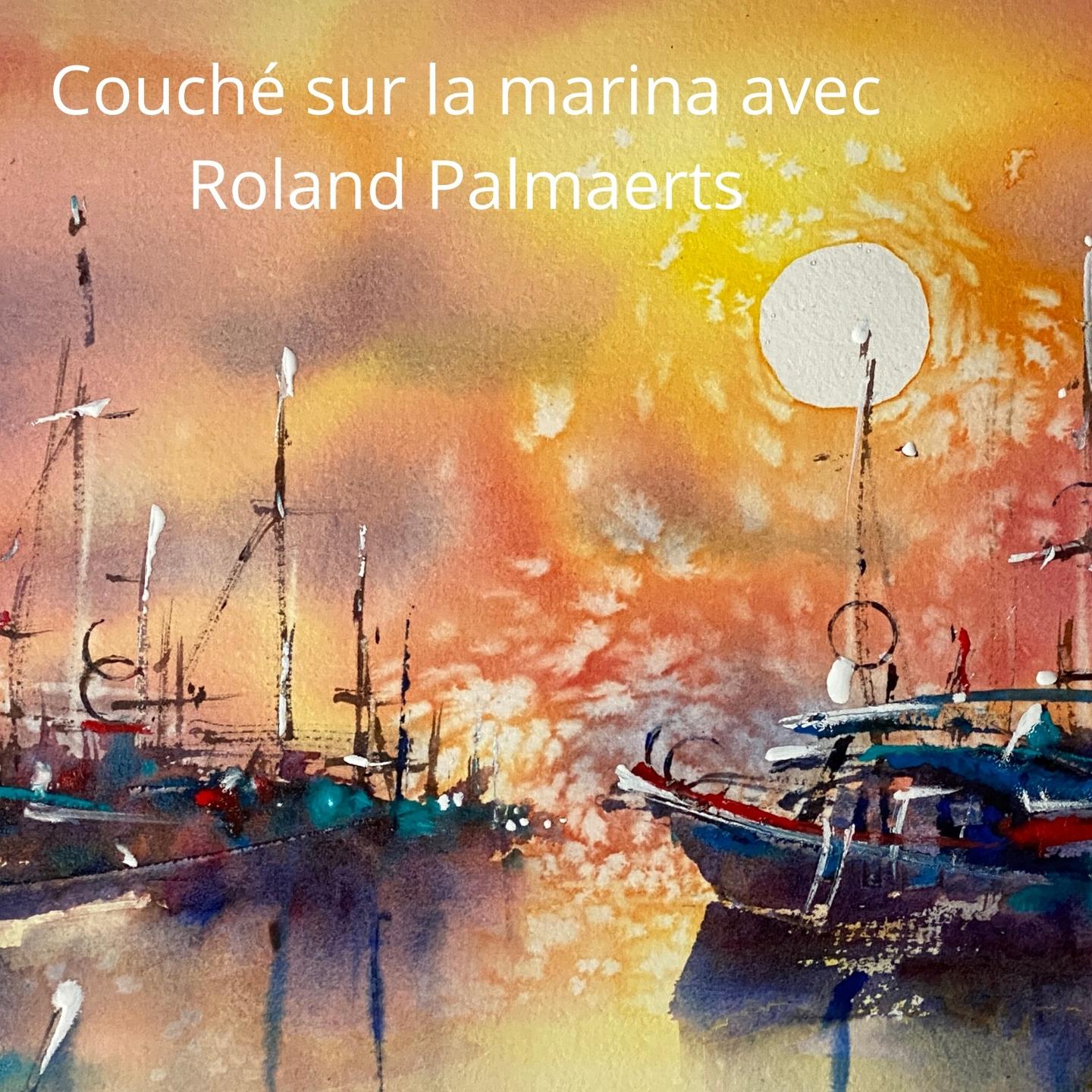 Couché sur la marina avec Roland Palmaerts