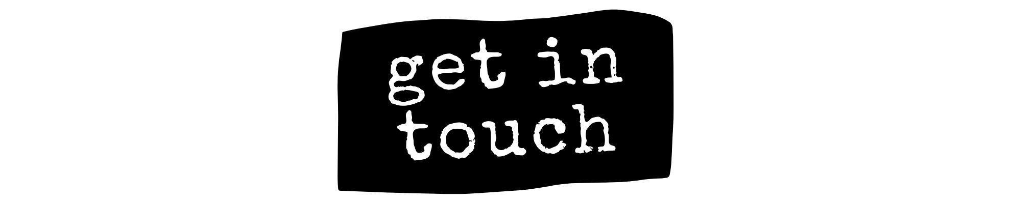 Get in touch