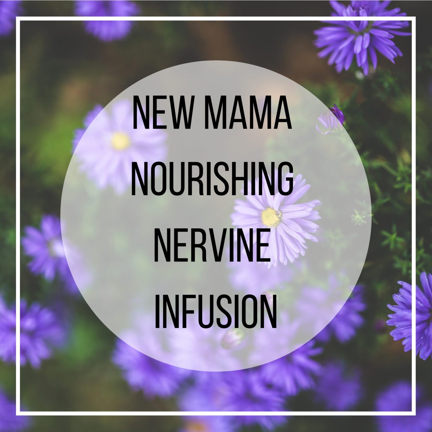 herbal tea for new mothers