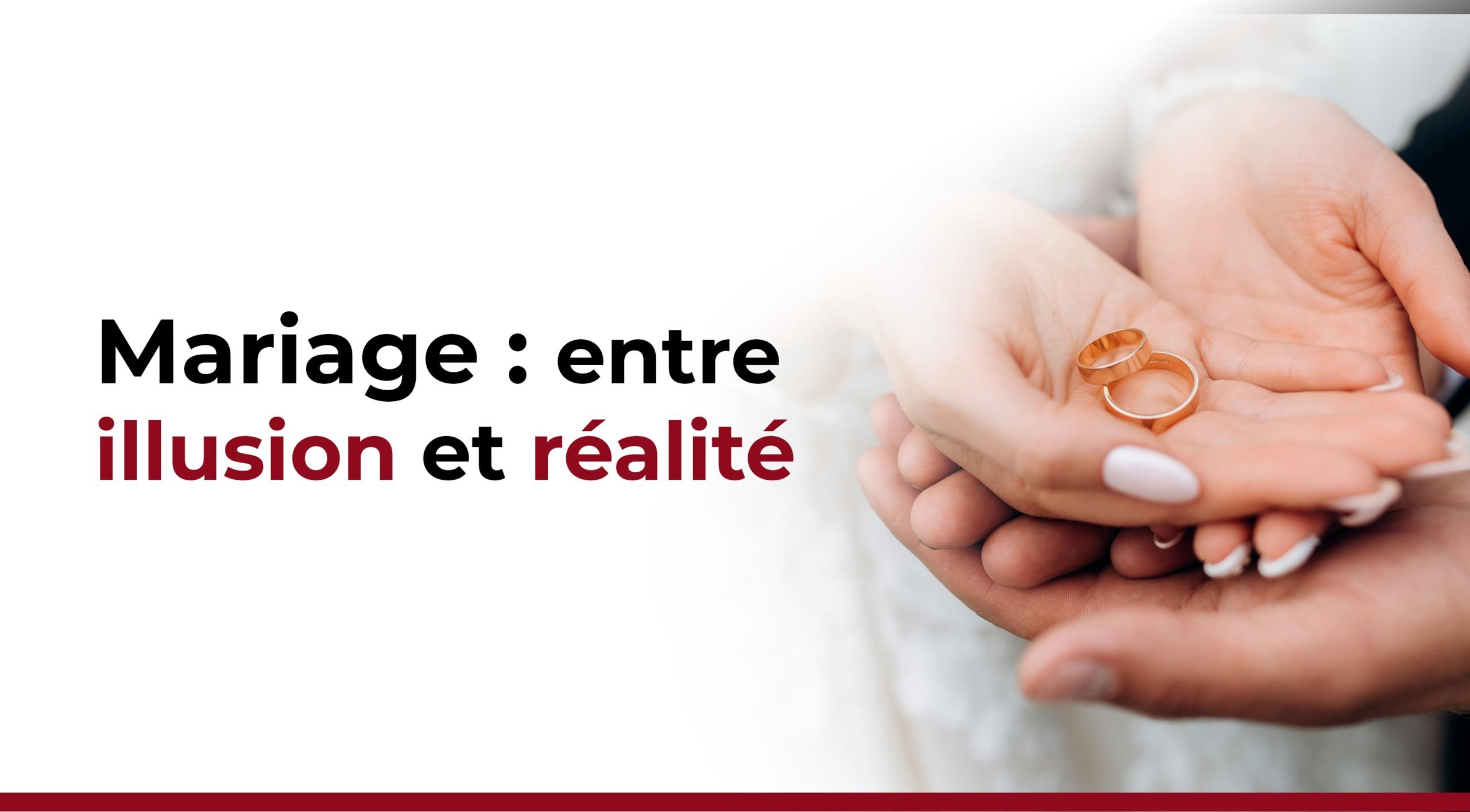 Le mariage entre illusion et réalité