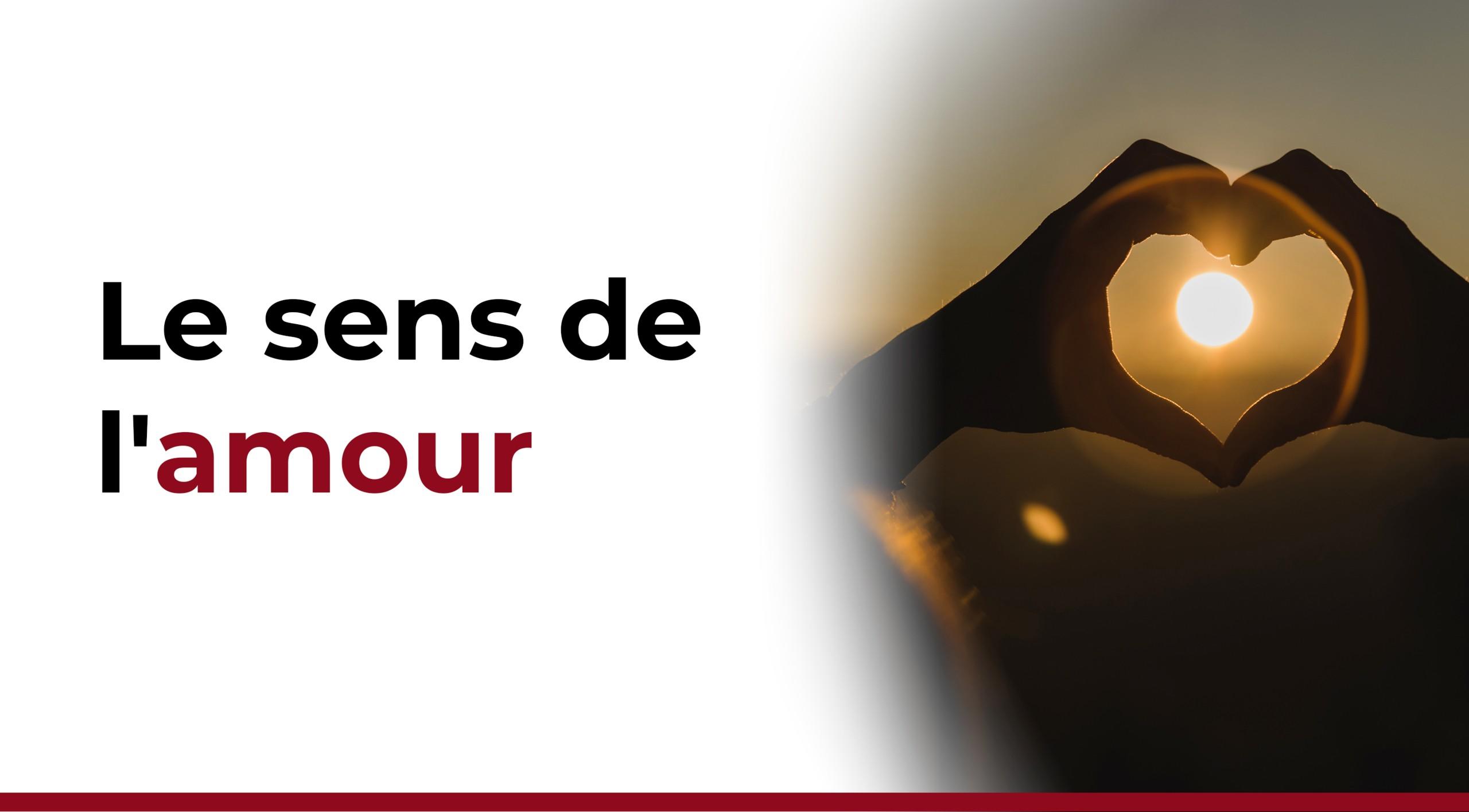 Le sens de l'amour