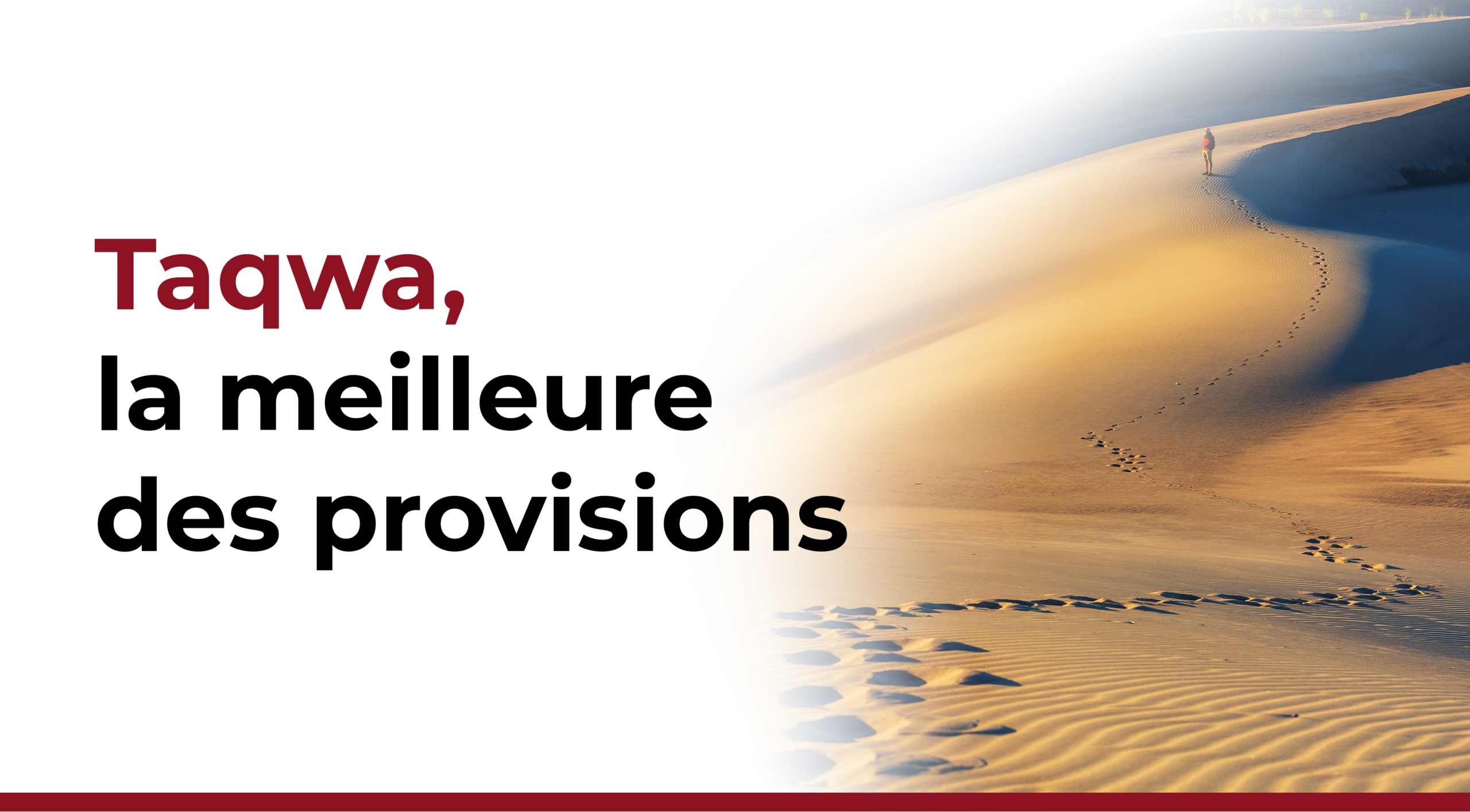 Taqwa, la meilleure des provisions