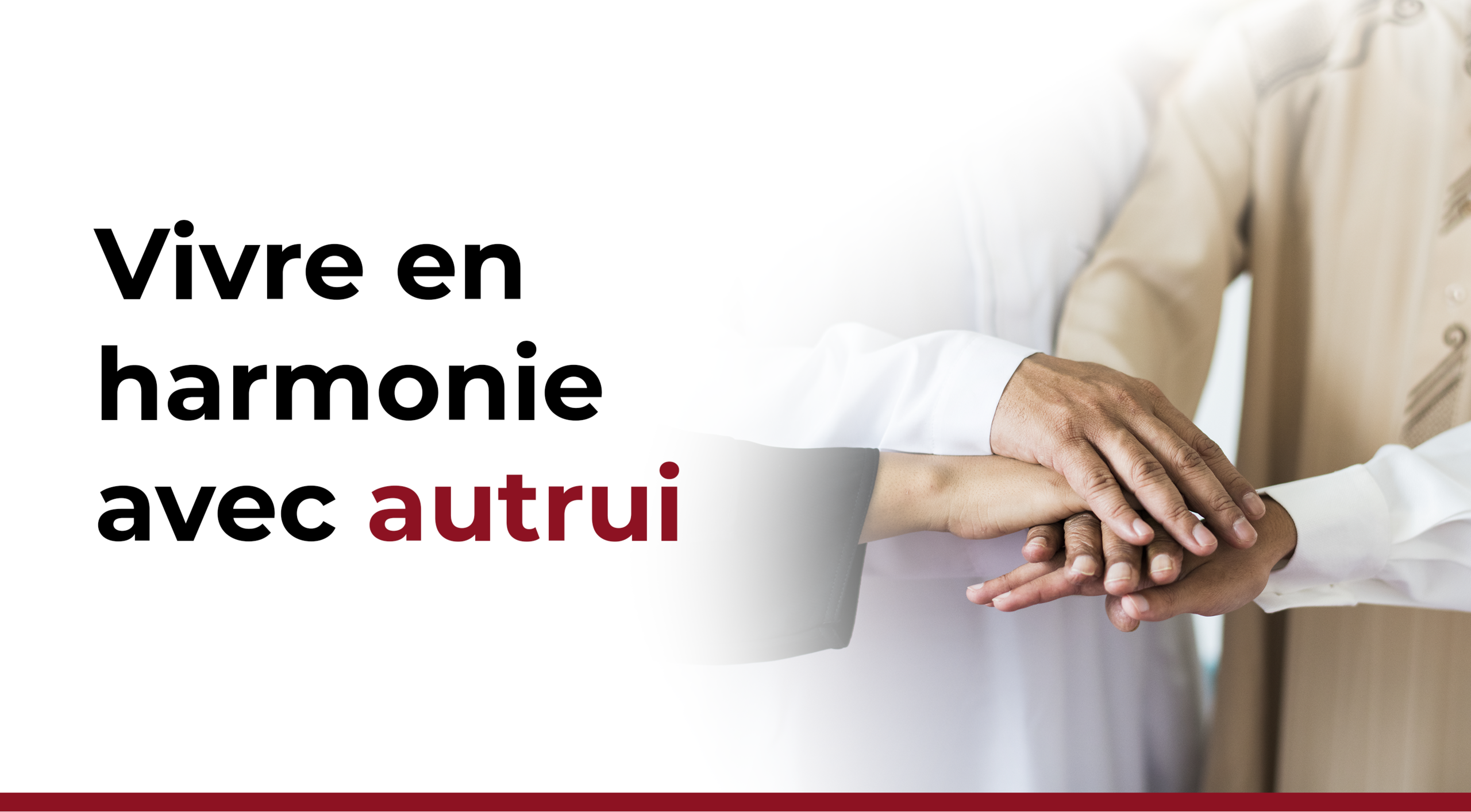 Vivre en harmonie avec autrui