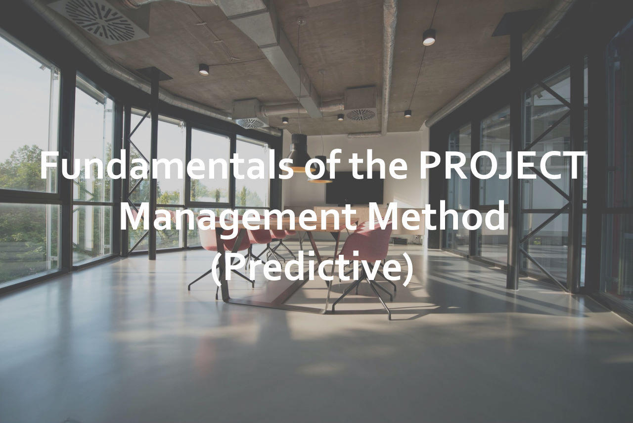 Fundamentals of the PROJECT Management Method