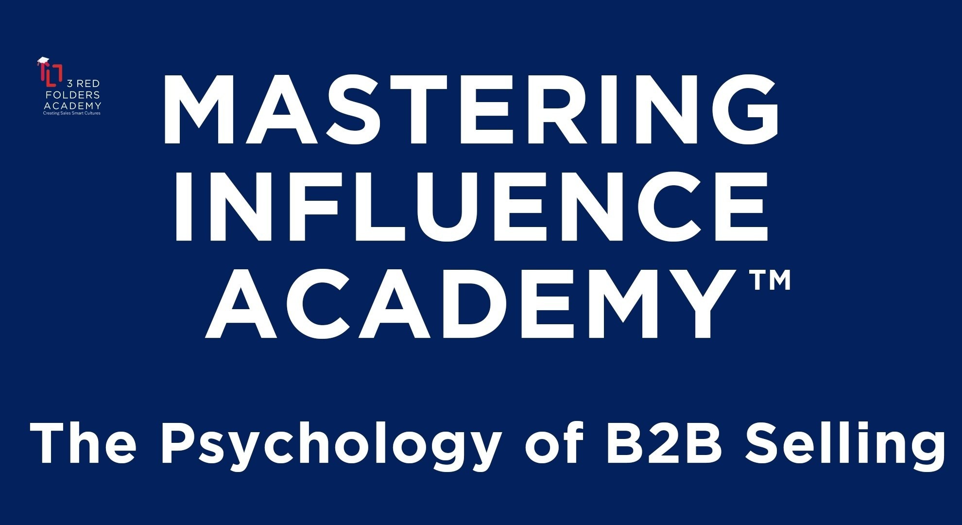 3 Red Folders Academy - The Advanced Psychology of B2B Selling