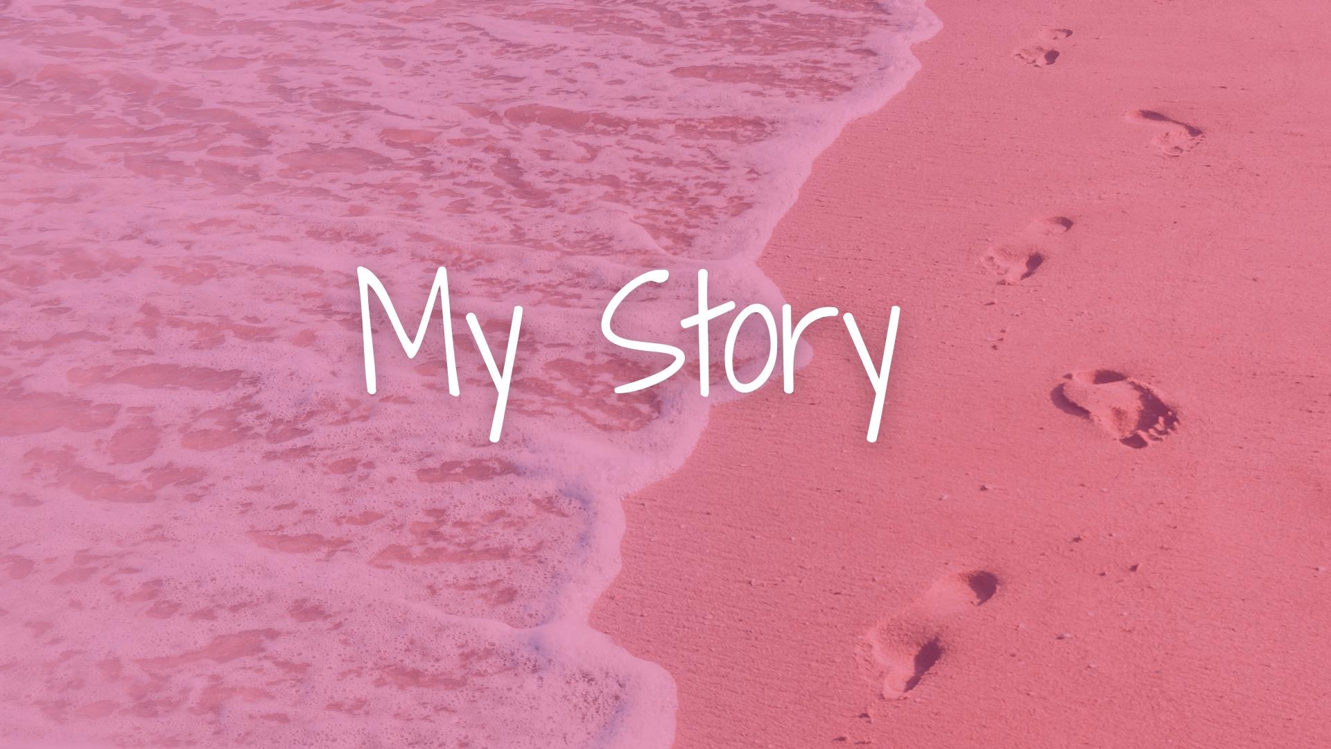 My Story