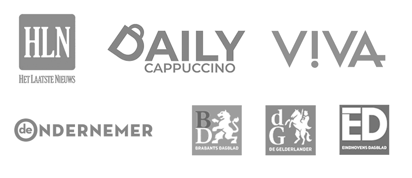 Zoals gezien of gehoord op HLN.be, Daily Cappucino, VIVA, De Ondernemer, Brabants Dagblad, De Gelderlander, Eindhovens Dagblad.