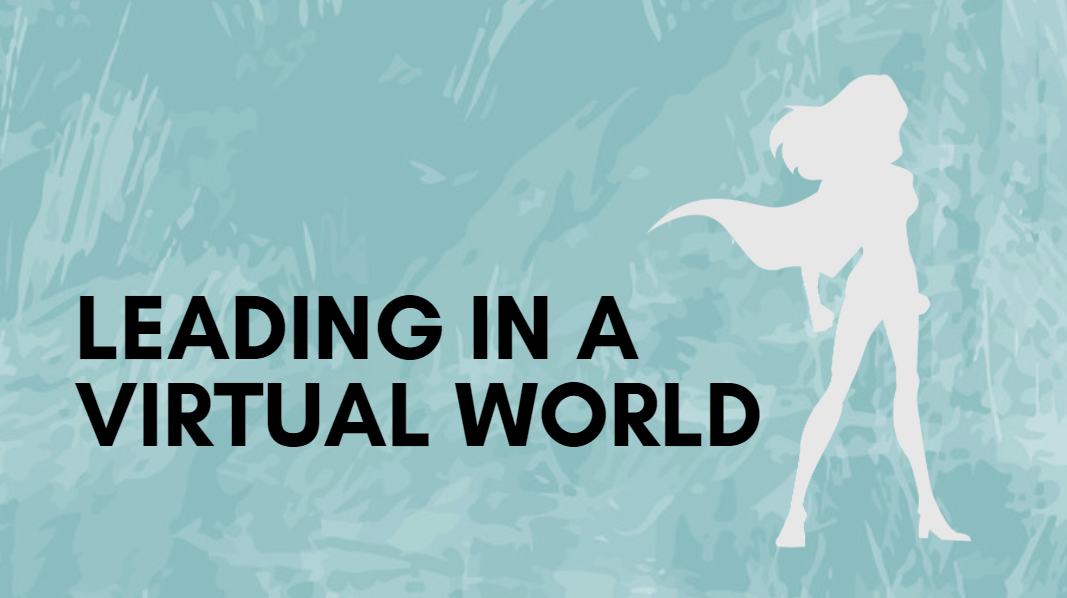 Leading in a Virtual World