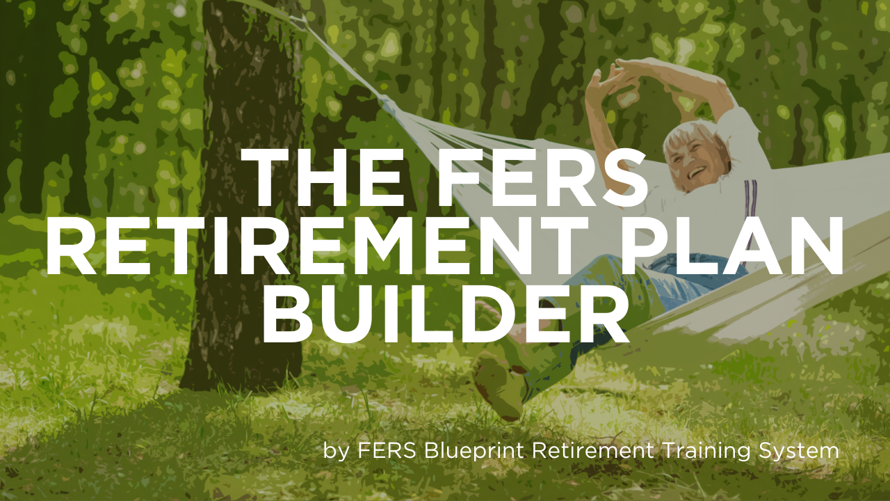 FERS Retirement Plan Builder