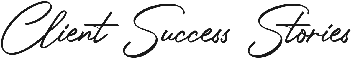 Client Success Stories