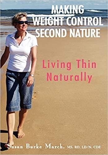 Making Weight Control Second Nature: Living Thin Naturally Elizabeth DeRobertis