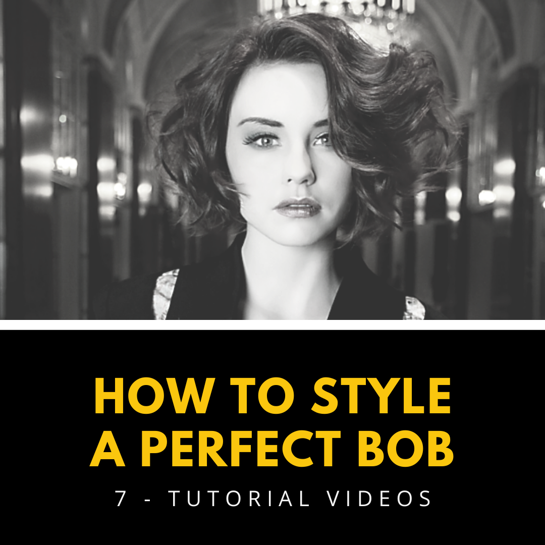 styling the perfect bob hairstyling technique tutorial videos