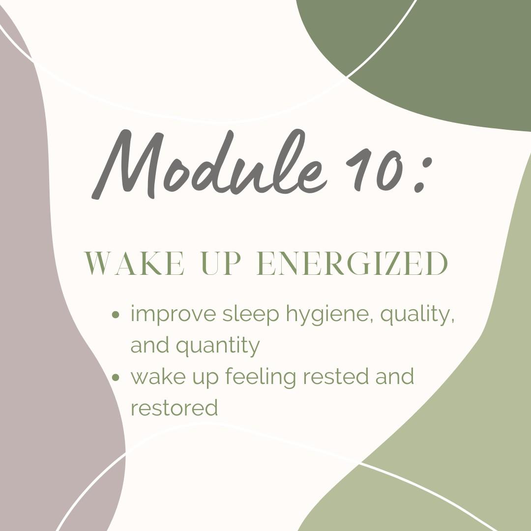 Module 10: Wake up energized