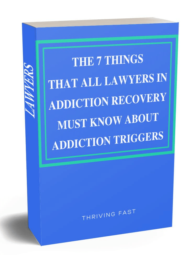 The 7 Things That All Lawyers in Addiction Recovery Must Know About Addiction Triggers